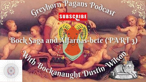 Greyhorn Pagans Podcast with Dustin Wilson - Bock Saga and Alfarnas-bete (PART 3)