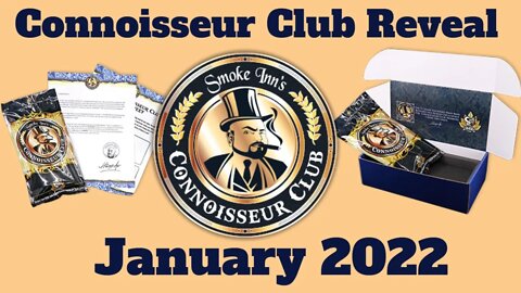 Smoke Inn Connoisseur Club Reveal January 2022 | Cigar Prop