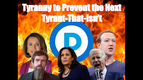 Tyranny to Prevent the Next Tyrant-That-Isn't