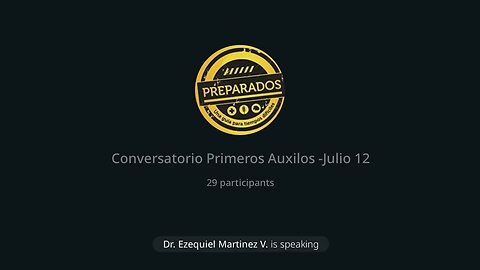 Conversatorio Primeros Auxilios Parte 2 Dr Ezequiel Martinez México 12 julio 2022