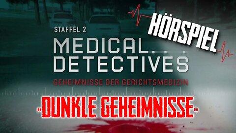 Medical Detectives Deutsch "Die beinahe perfekte Tat" Hörspiel