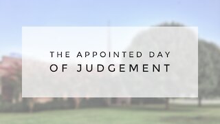 4.19.20 Sunday Sermon - THE APPOINTED DAY OF JUDGEMENT