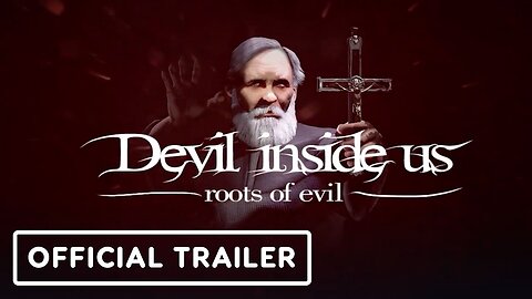 Devil Inside Us: Roots of Evil - Official Console Release Date Trailer