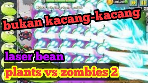 laser bean bukan sembarang laser plants vs zombies 2