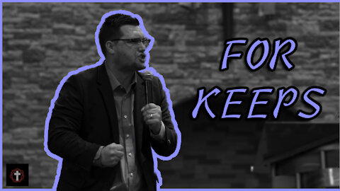 "For Keeps" | Pastor Gade Abrams