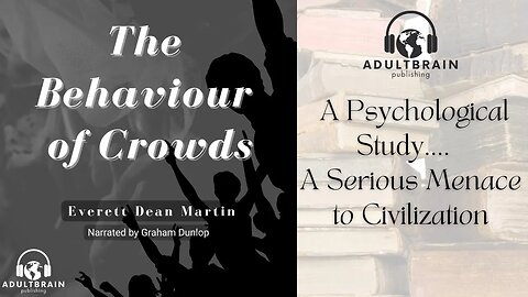Clip - Everett Dean Martin. The Behavior of Crowds - A Psychological Study. Menace to Civilization