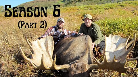 Alaskan Adventure Hunting: Brown Bear, Grizzly Bear, Dall Sheep, Moose, Caribou - Season 6 (Part 2)