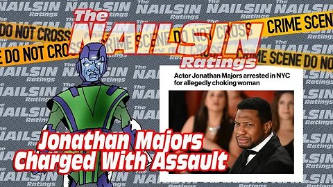 The Nailsin Ratings: Jonathan Majors Charged With Assault