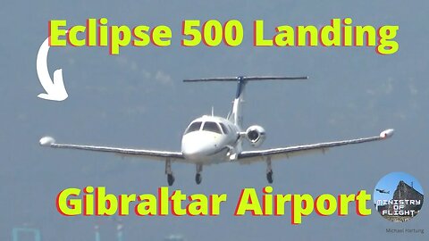 Eclipse 500 Landing at Gibraltar Airport