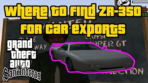 Grand Theft Auto: San Andreas - Where To Find ZR-350 For Car Exports [Easiest/Fastest Method]