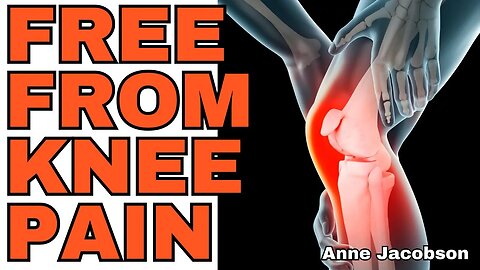 FREE FROM KNEE PAIN! Anne Jacobson Testimony