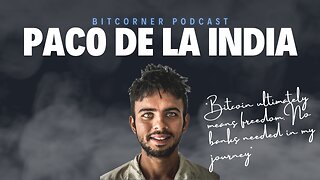 Charlando con Paco de la India: Viajando alrededor del mundo con solo Bitcoin