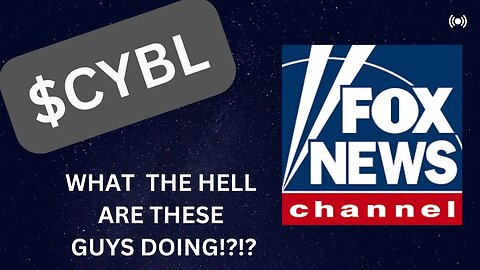 $CYBL - Cyberlux mentioned on FOX NEWS. WHAT'S NEXT!? (Perfect time to load up!)