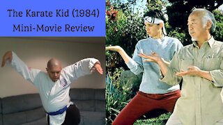 The Karate Kid (1984) Mini-Movie Review