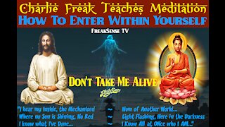 Charlie Freak Teaches Meditation