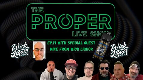 Ep.17: The Proper Live Show | With Special Guest Mike from Wick Liquor