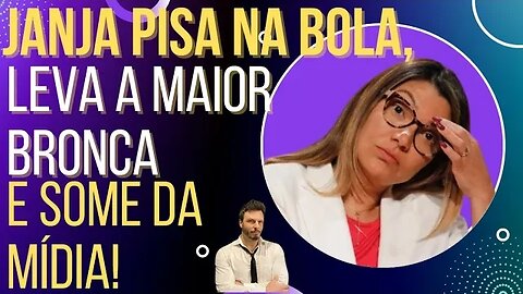 Janja pisa na bola, leva a maior bronca e some da mídia!