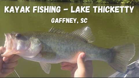 Lake Thicketty - Gaffney, SC - Kayak Fishing for Bass - 6/21/19