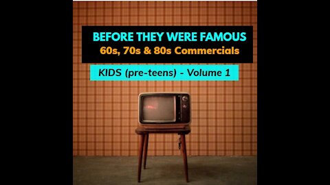 Before They Were Famous - Kid Commercials - Vol. 1