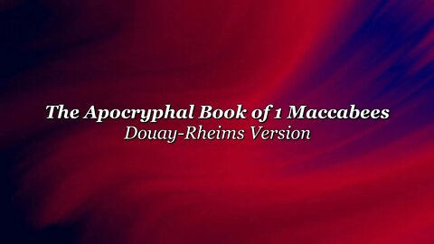 1 Maccabees - Full Book - Douay Rheims Version - HQ Audiobook