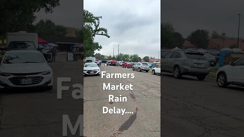 Farmers Market - Rain Delay #prepper #farmersmarket # #mealprep