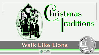 "Christmas Traditions" Walk Like Lions Christian Daily Devotion with Chappy Dec 22, 2020