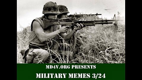 MD4V.org Presents MILITARY MEMES