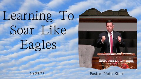 Learning To Soar Like Eagles--Wed Pm--Oct 25, 2023
