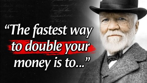 Andrew Carnegie – 37 Quotes from the Richest Person in America that are Worth Listening To!