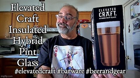 Elevated Craft Insulated Hybrid Pint Glass Unboxing/Test Run