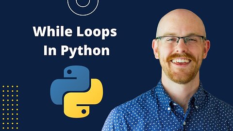 While Loops in Python | Python for Beginners Part-7