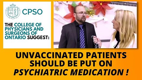 Unvaccinated patients have a mental problem and should be put on psychiatric medication - CPSO