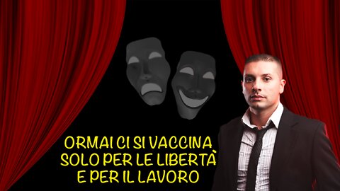 ormai ci si vaccina solo per le libertà e per il lavoro