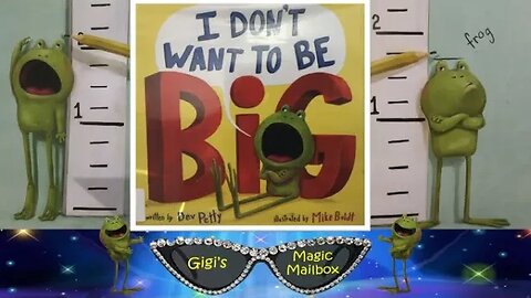 READ ALOUD: I Don't Want to Be Big! (Includes counting, spelling and more activities!)