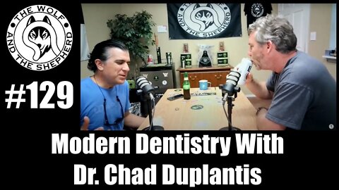 Episode 129 - Modern Dentistry With Dr. Chad Duplantis