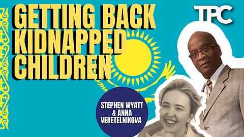 Kidnapped Kids | Stephen Wyatt & Anna Veretelnikova (TPC #1,378)