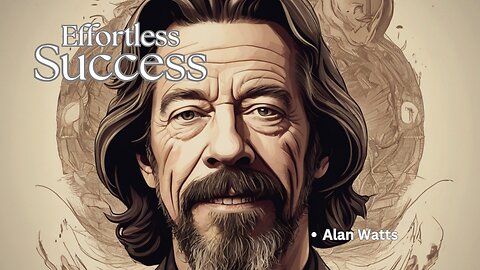 Don't Force Anything - Alan Watts