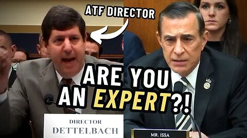 "Are you an expert in firearms?!" Issa can't believe that Biden's ATF Director is CLUELESS on guns