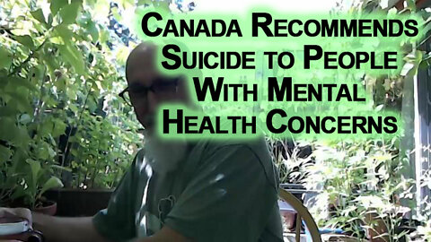 WEF Globalists Control Canada, Recommend Suicide to People With Mental Health Concerns, Depression