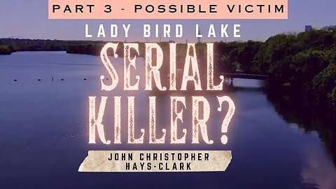 Lady Bird Lake Possible Victim Energy Read - Part 3 Tarot Reading