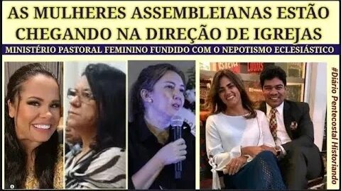 QUATRO CASOS INTRIGANTES DE MULHERES COMO PASTORAS E PASTORAS-PRESIDENTE NAS ASSEMBLEIAS DE DEUS