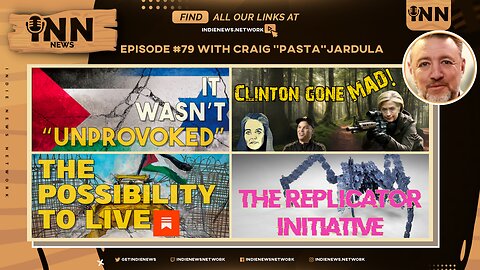 INN News #79 | It Wasn’t “UNPROVOKED”, Clinton Gone MAD! Possibility To LIVE, REPLICATOR Initiative