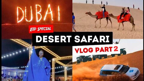 Eid Special Visit Desert Safari Part 2 || Desert Safari Dubai