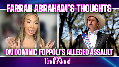 Farrah Abraham's Thoughts On Her Sexual Assault Case