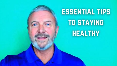 Dr. Paul Thomas' Essential Tips to Staying Healthy