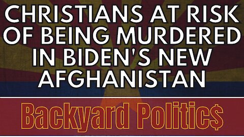 Christians' lives are in jeopardy in Biden's new Afghanistan