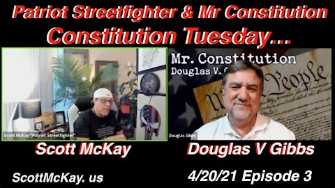 4.13.21 Patriot Streetfighter "Constitution Tuesdays" W/ Douglas V Gibbs