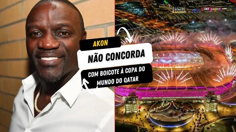 Akon não concorda com boicote à Copa do Mundo do Qatar 2022