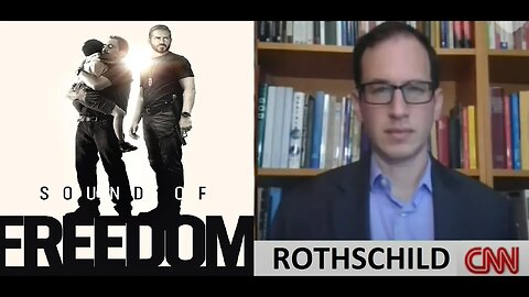 ROTHSCHILD Family with CNN Tries to Discourage People From Seeing SOUND OF FREEDOM