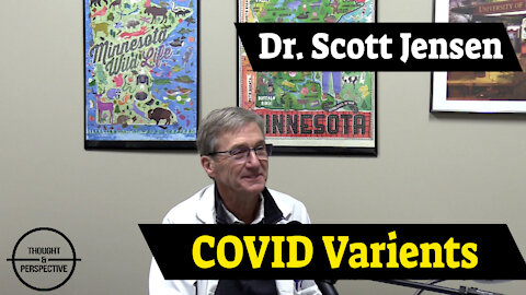 #36 - Covid varients 😱 - Dr. Scott Jensen